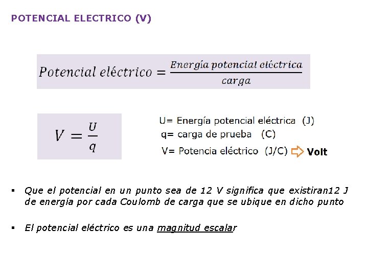 POTENCIAL ELECTRICO (V) § Que el potencial en un punto sea de 12 V