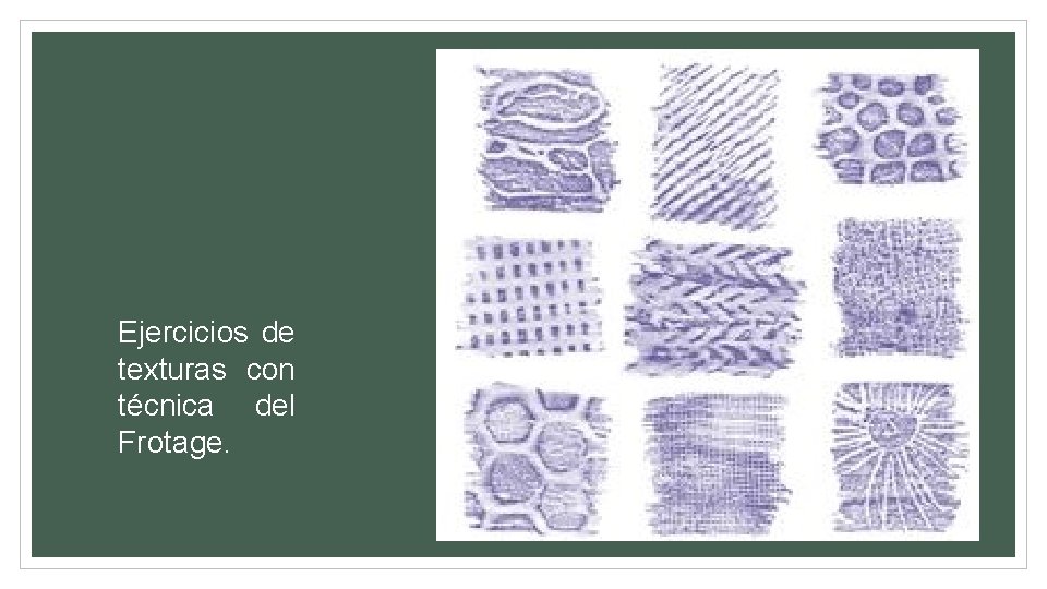 Ejercicios de texturas con técnica del Frotage. 