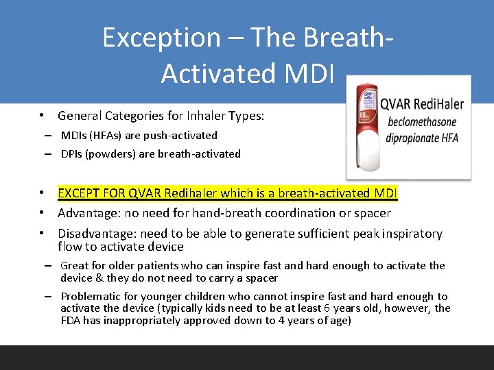 Exception – The Breath. Activated MDI • General Categories for Inhaler Types: – MDIs