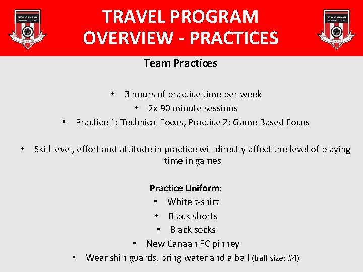 TRAVEL PROGRAM OVERVIEW - PRACTICES Team Practices • 3 hours of practice time per