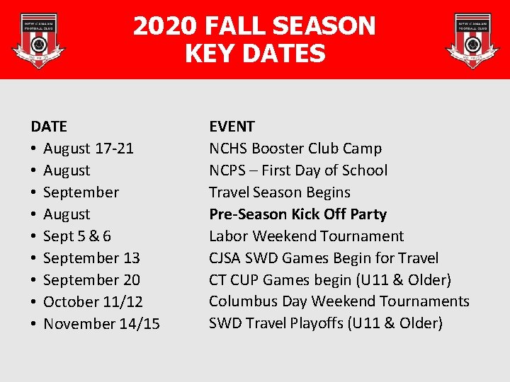 2020 FALL SEASON KEY DATES DATE • August 17 -21 • August • September