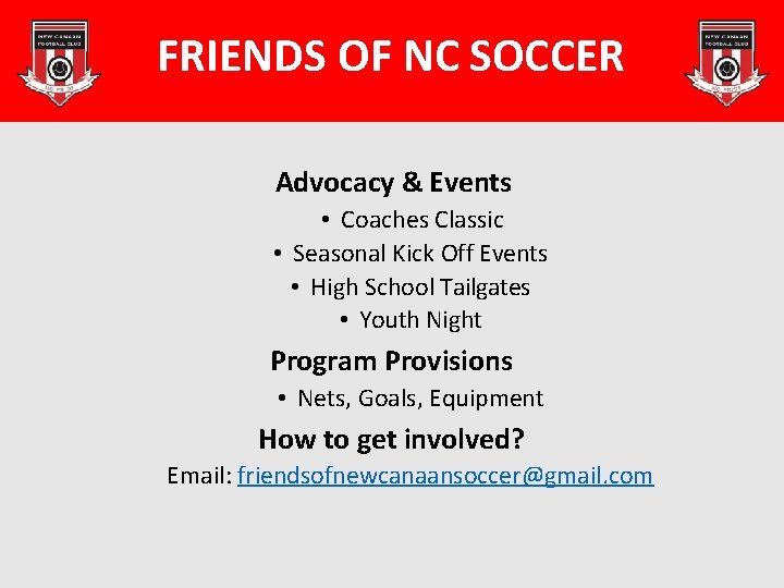 FRIENDS OF NC SOCCER Advocacy & Events • Coaches Classic • Seasonal Kick Off