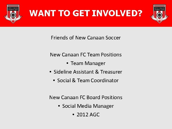 WANT TO GET INVOLVED? Friends of New Canaan Soccer New Canaan FC Team Positions