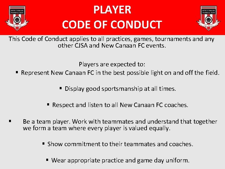 PLAYER CODE OF CONDUCT This Code of Conduct applies to all practices, games, tournaments