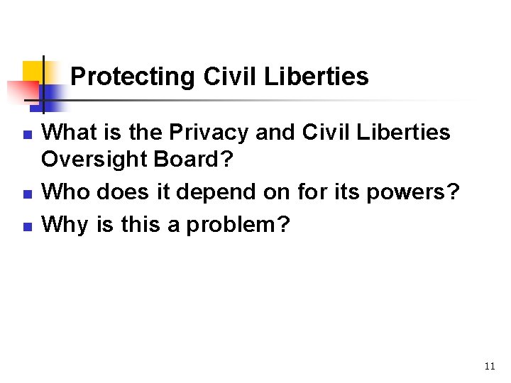 Protecting Civil Liberties n n n What is the Privacy and Civil Liberties Oversight