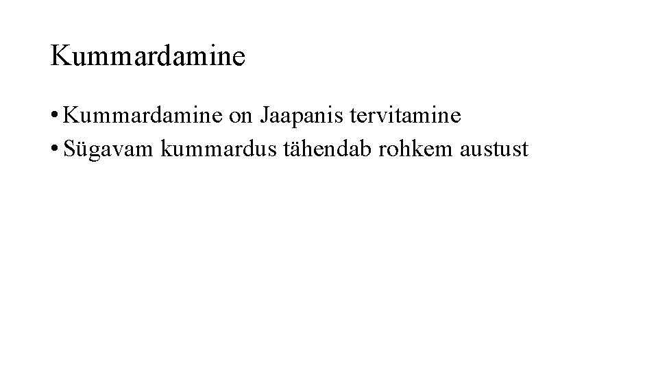 Kummardamine • Kummardamine on Jaapanis tervitamine • Sügavam kummardus tähendab rohkem austust 