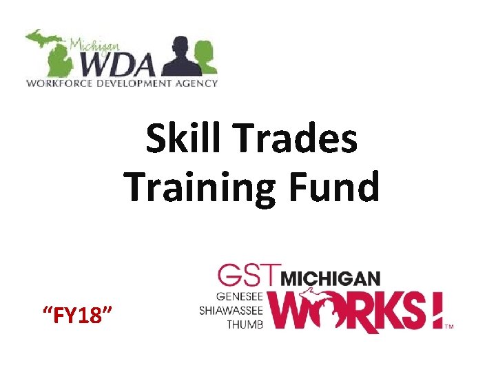 Skill Trades Training Fund “FY 18” 