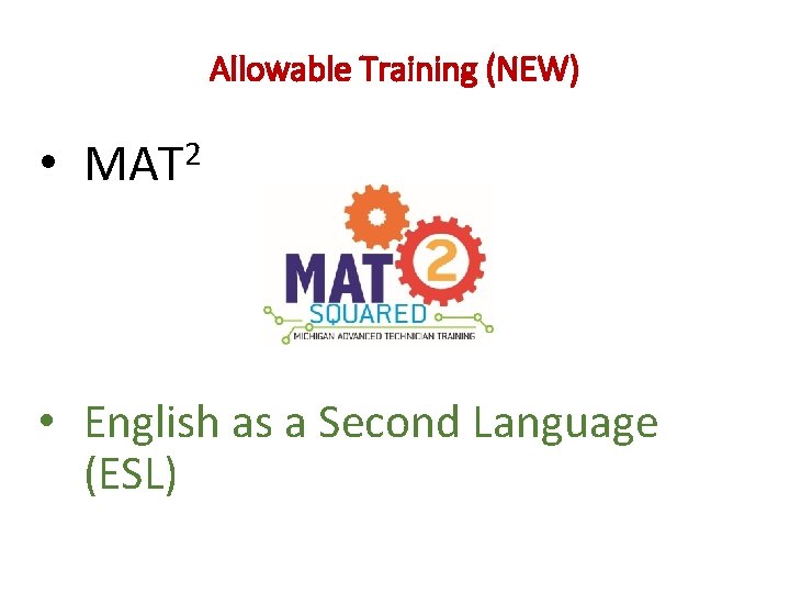 Allowable Training (NEW) • 2 MAT • English as a Second Language (ESL) 