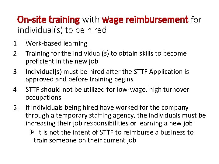 On-site training with wage reimbursement for individual(s) to be hired 1. Work-based learning 2.