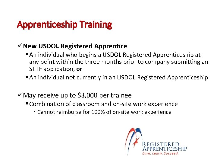 Apprenticeship Training üNew USDOL Registered Apprentice § An individual who begins a USDOL Registered
