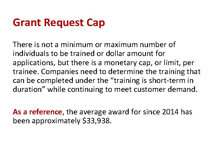 Grant Request Cap There is not a minimum or maximum number of individuals to