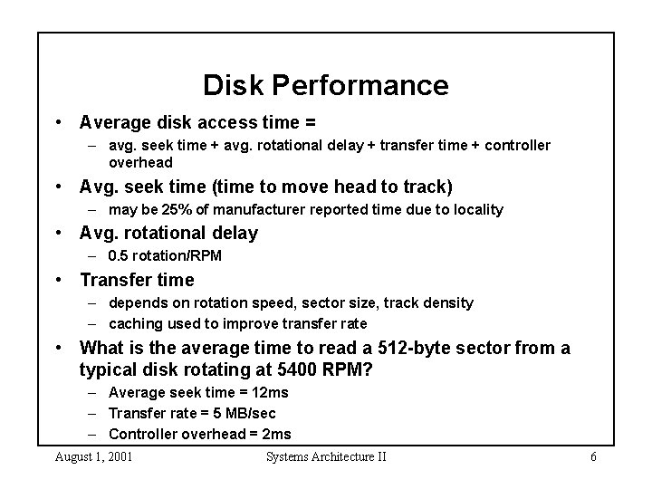 Disk Performance • Average disk access time = – avg. seek time + avg. Disk Performance • Average disk access time = – avg. seek time + avg.