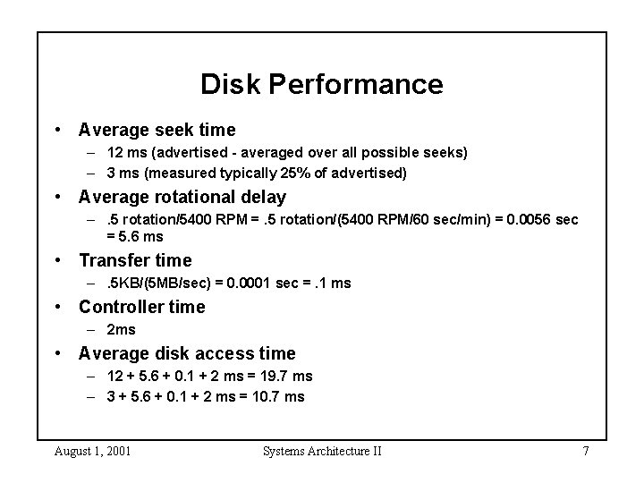 Disk Performance • Average seek time – 12 ms (advertised - averaged over all Disk Performance • Average seek time – 12 ms (advertised - averaged over all