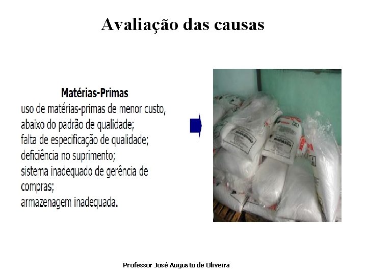 Avaliação das causas Professor José Augusto de Oliveira 