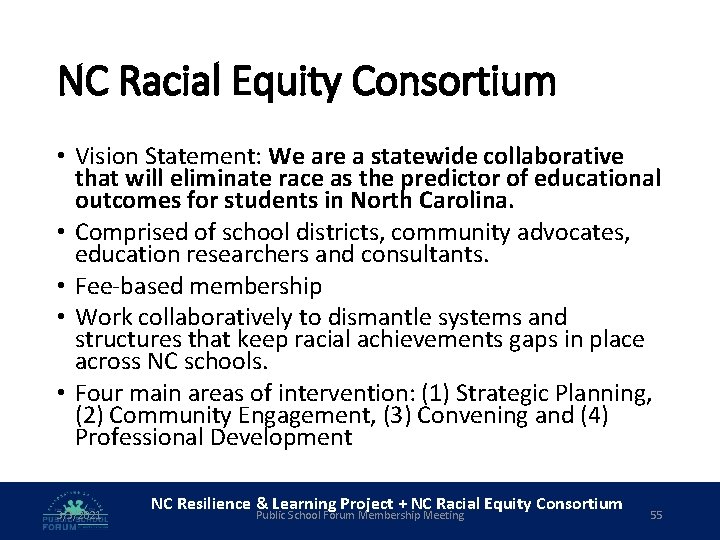 NC Racial Equity Consortium • Vision Statement: We are a statewide collaborative that will