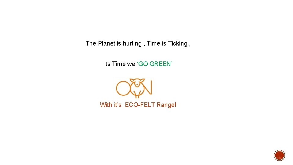  The Planet is hurting , Time is Ticking , Its Time we ‘GO