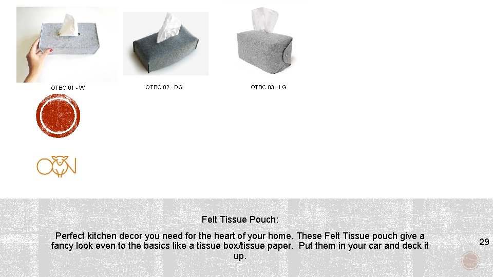 OTBC 01 - W OTBC 02 - DG OTBC 03 - LG Felt Tissue