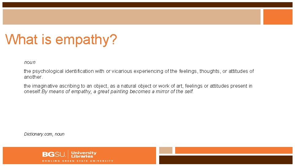 What is empathy? noun the psychological identification with or vicarious experiencing of the feelings,