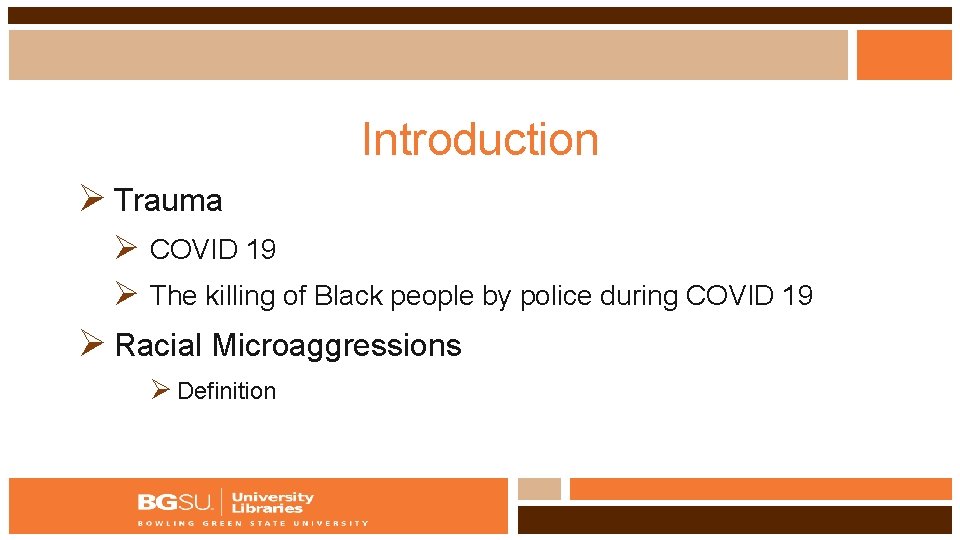 Introduction Ø Trauma Ø COVID 19 Ø The killing of Black people by police
