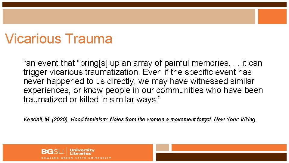 Vicarious Trauma “an event that “bring[s] up an array of painful memories. . .