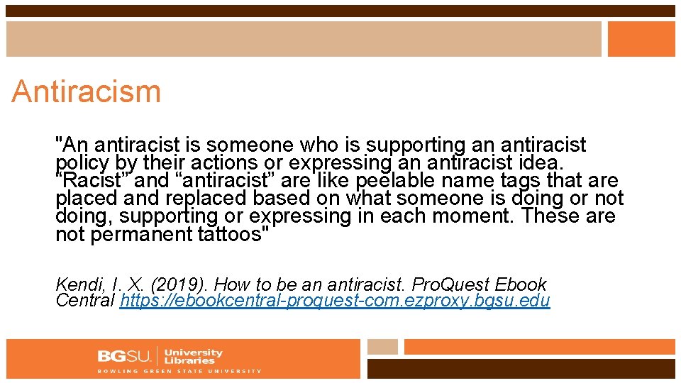 Antiracism "An antiracist is someone who is supporting an antiracist policy by their actions