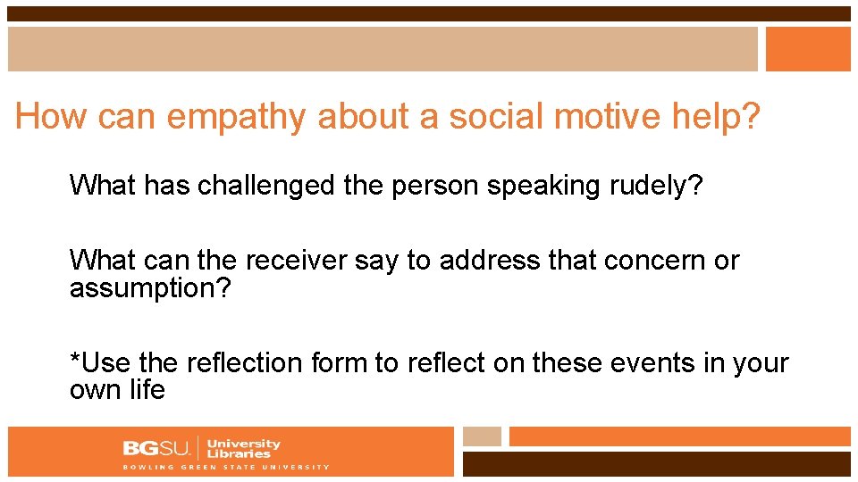 How can empathy about a social motive help? What has challenged the person speaking