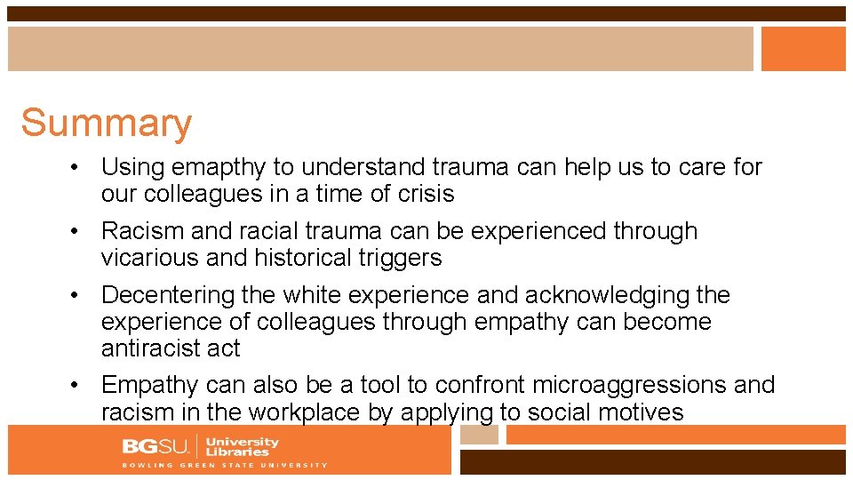 Summary • Using emapthy to understand trauma can help us to care for our