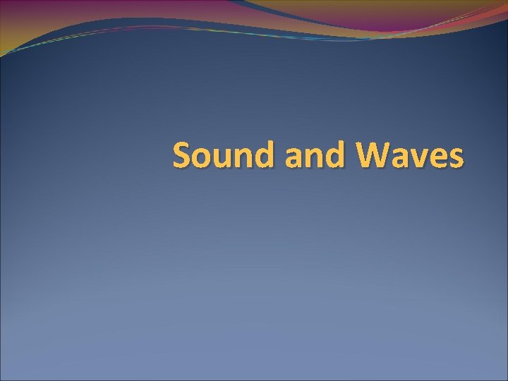 Sound and Waves 