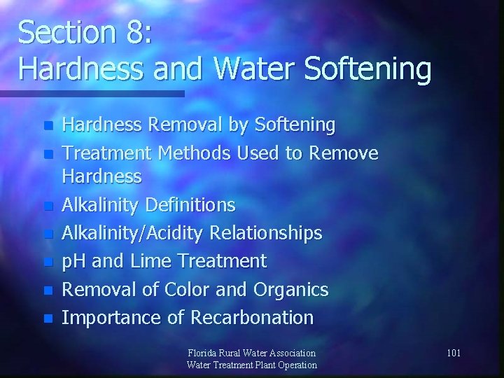 Section 8: Hardness and Water Softening n n n n Hardness Removal by Softening