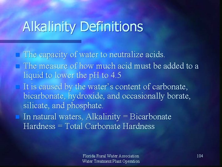 Alkalinity Definitions n n The capacity of water to neutralize acids. The measure of