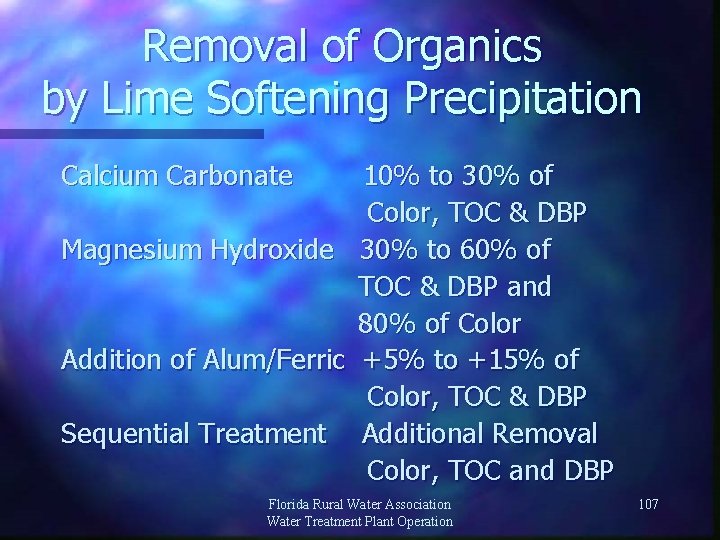 Removal of Organics by Lime Softening Precipitation Calcium Carbonate 10% to 30% of Color,