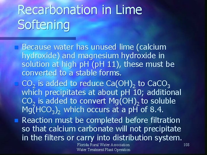 Recarbonation in Lime Softening n n n Because water has unused lime (calcium hydroxide)