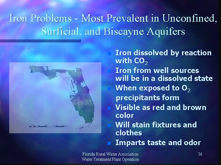 Iron Problems - Most Prevalent in Unconfined, Surficial, and Biscayne Aquifers n n n