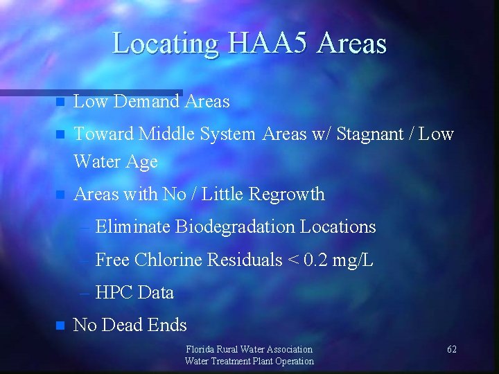 Locating HAA 5 Areas n Low Demand Areas n Toward Middle System Areas w/