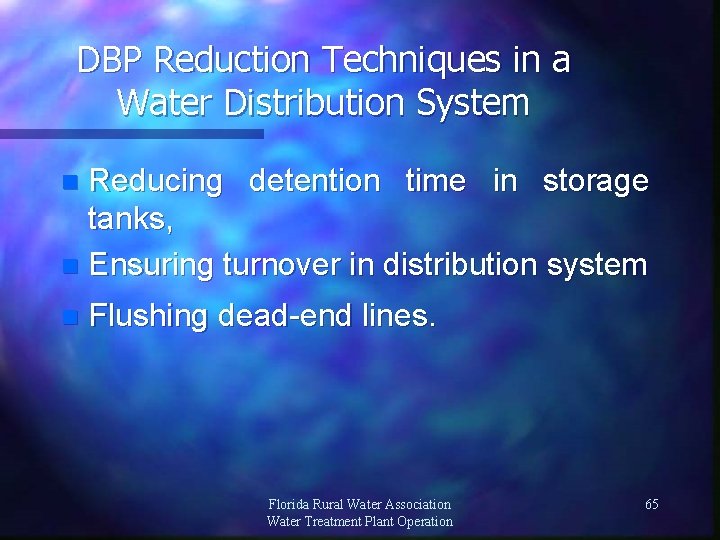 DBP Reduction Techniques in a Water Distribution System Reducing detention time in storage tanks,