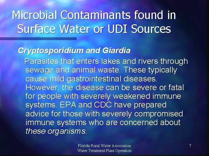 Microbial Contaminants found in Surface Water or UDI Sources Cryptosporidium and Giardia Parasites that