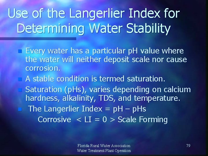 Use of the Langerlier Index for Determining Water Stability n n Every water has