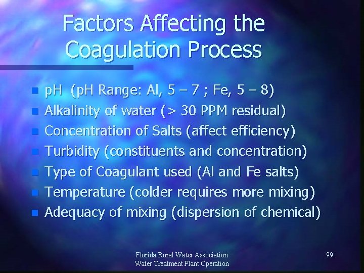 Factors Affecting the Coagulation Process n n n n p. H (p. H Range: