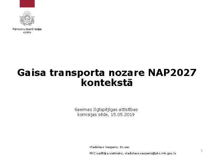 Gaisa transporta nozare NAP 2027 kontekstā Saeimas Ilgtspējīgas attīstības komisijas sēde, 15. 05. 2019