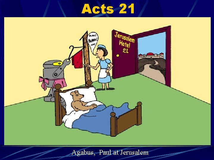 Acts 21 Agabus, Paul at Jerusalem 
