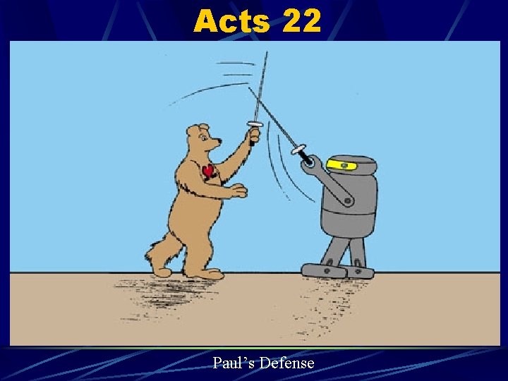 Acts 22 Paul’s Defense 