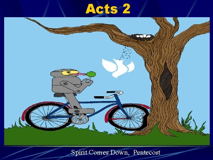 Acts 2 Spirit Comes Down, Pentecost 