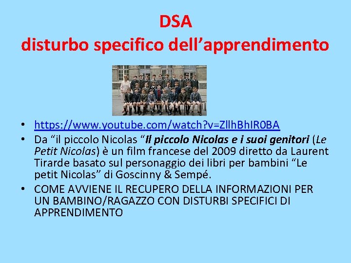 DSA disturbo specifico dell’apprendimento • https: //www. youtube. com/watch? v=Zllh. Bh. IR 0 BA