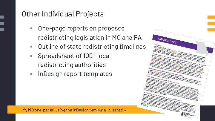 Other Individual Projects ▪ One-page reports on proposed redistricting legislation in MO and PA