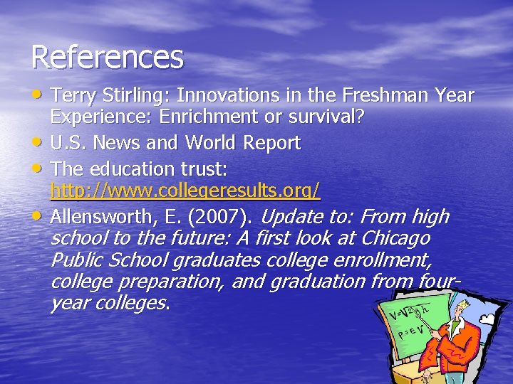 References • Terry Stirling: Innovations in the Freshman Year • • • Experience: Enrichment