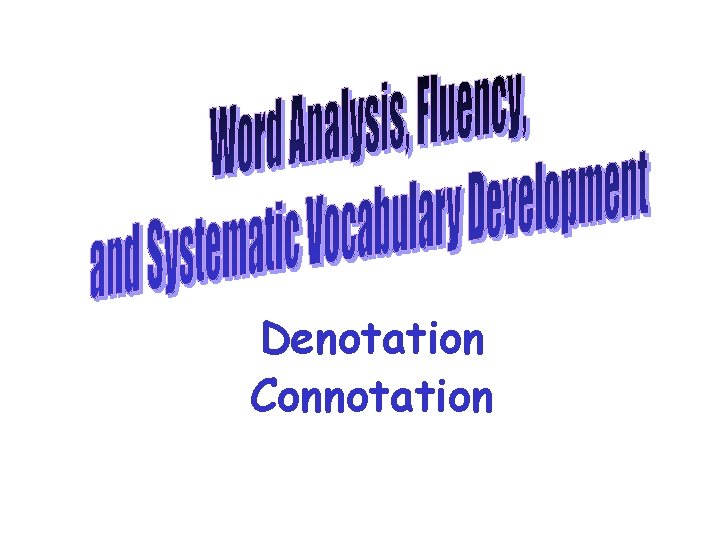 Denotation Connotation 