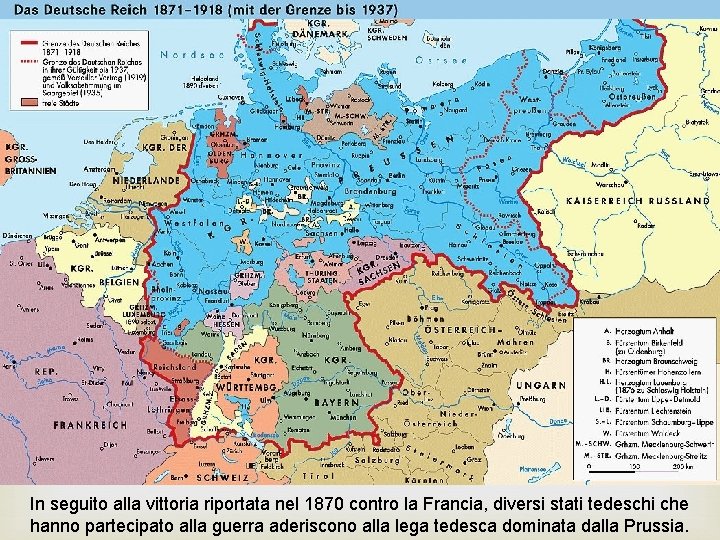 In seguito alla vittoria riportata nel 1870 contro la Francia, diversi stati tedeschi che