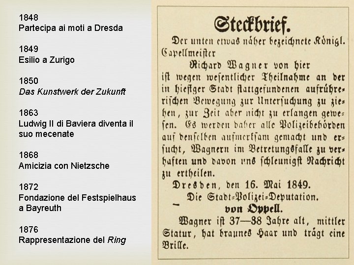 1848 Partecipa ai moti a Dresda 1849 Esilio a Zurigo 1850 Das Kunstwerk der