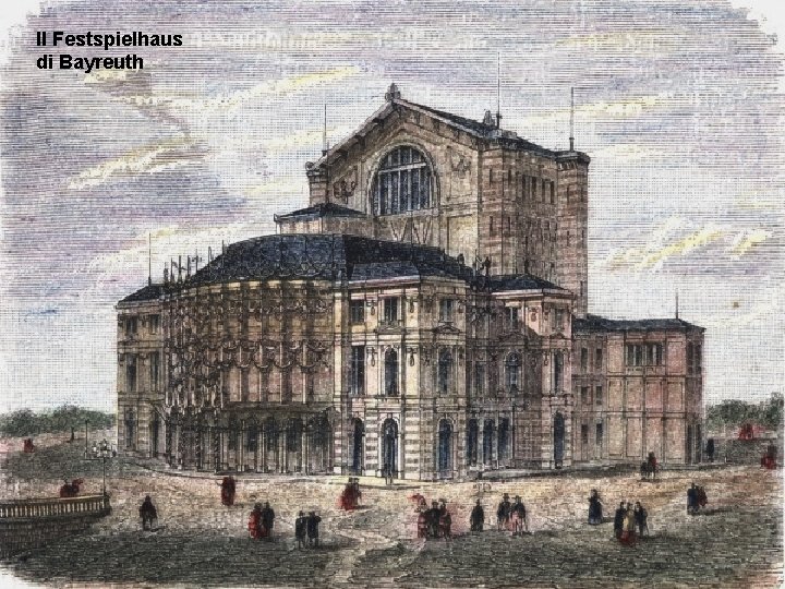 Il Festspielhaus di Bayreuth 