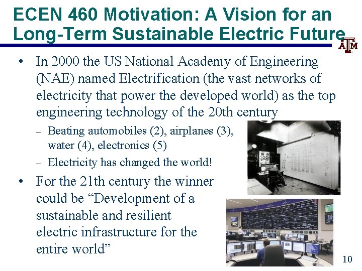 ECEN 460 Motivation: A Vision for an Long-Term Sustainable Electric Future • In 2000